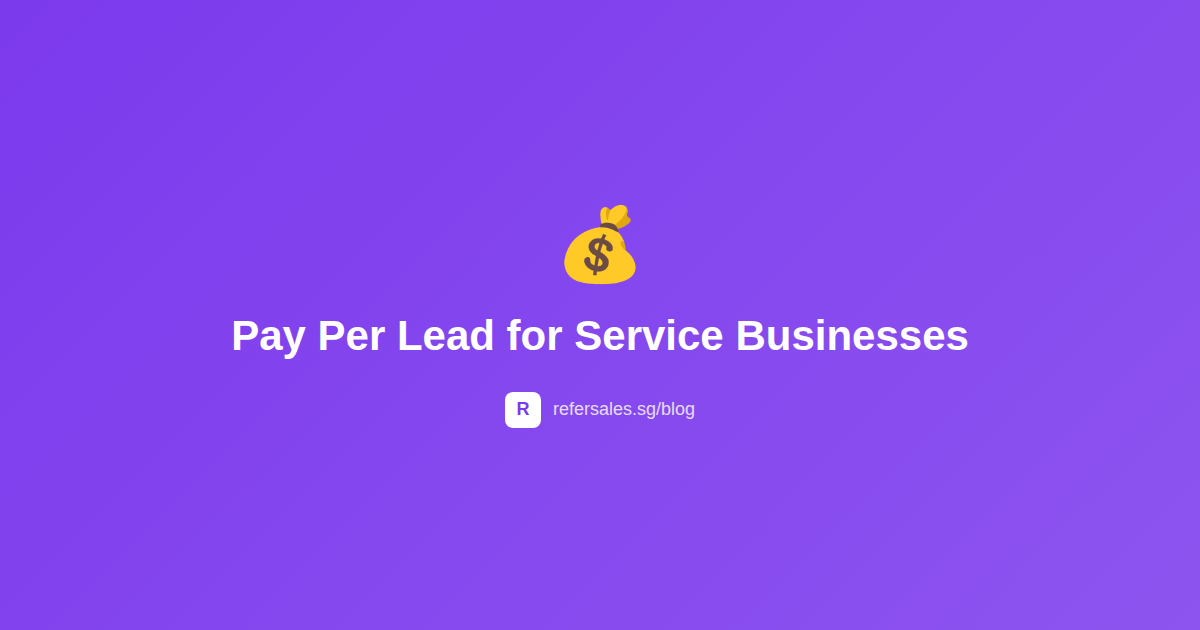 Pay Per Lead: How Service Businesses Can Use Referral Marketing